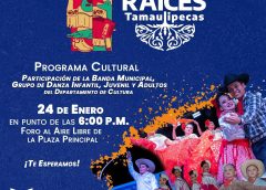 Gobierno Municipal invita a disfrutar del programa “Raíces Tamaulipecas” .